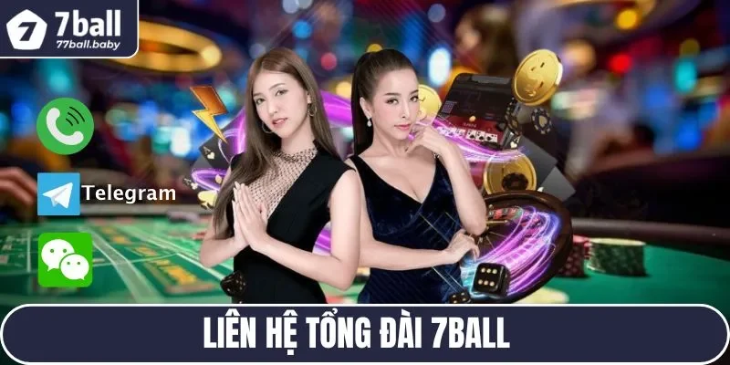 Liên hệ tổng đài 7BALL 247 không trừ dịp lễ 